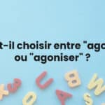 Faut-il choisir entre "agonir" ou "agoniser" ?