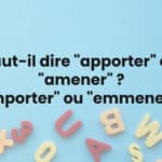 Faut-il dire "apporter" ou "amener" ? "Emporter" ou "emmener" ?