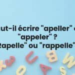 Faut-il écrire "apeller" ou "appeler" ? "Rapelle" ou "rappelle" ?