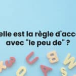Quelle est la règle d'accord avec "le peu de" ?