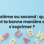 Deuxième ou second : quelle est la bonne manière de s'exprimer ?